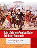 Daily life through American history in primary documents