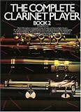 The Complete Clarinet Player: Book 2 (Complete Clarinet Player)