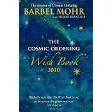 The Cosmic Ordering Wish Book 2010by Barbel Mohr
