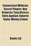 Produkt-Bild: Connecticut Wildcats Soccer Players: Ben Brewster, Tony Dicicco, Chris Agoliati, Roberto Taylor, Mickey Cohen