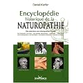 Encyclop�die historique de la naturopathie : Des pionniers aux naturopathes actuels
