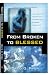 From Broken to Blessed: How Simple Obedience to God Can Change Your Life