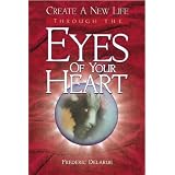 Create A New Life Through The Eyes of Your Heart (Kindle Edition) 51nrp46P%2BGL. SL160 OU01 SS160 Create A New Life Through The Eyes of Your Heart (Kindle Edition)