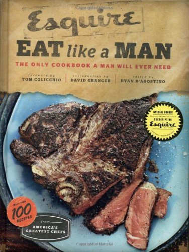 Eat Like a Man by Ryan D'Agostino (27-Oct-2010) Hardcover