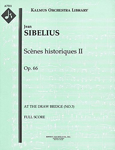 Scènes historiques II, Op.66 (At the Draw Bridge (No.3)): Full Score [A7511]