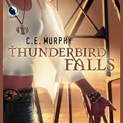 Thunderbird Falls: The Walker Papers, Book 2 | [C.E. Murphy]