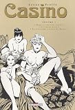 Casino, Tome 1 : Dans la maison close; Le train bleu; La dernière vierge de Paris