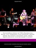 Rock NRoll Guide to VH1s Behind the Music: 1977, featuring Elvis Costello, Phoebe Snow, Sex Pistols, Ian Dury, Isaac Hayes, Queen, Journey, and Rosemary Clooney