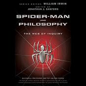 Spider-Man and Philosophy: The Web of Inquiry | William Irwin, Jonathan J. Sanford