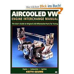 Aircooled VW Engine Interchange Manual: The User's Guide to Original and Aftermarket Parts... (Motorbooks Workshop)