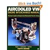 Aircooled VW Engine Interchange Manual: The User's Guide to Original and Aftermarket Parts... (Motorbooks Workshop)