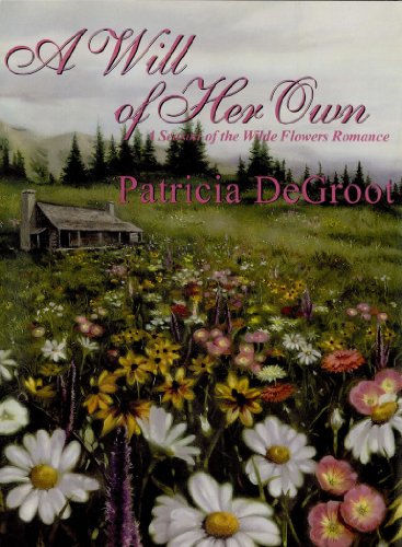 a will of her own a season of the wilde flowers romance book 1