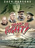 My Tank Is Fight!: Deranged Inventions of WWII