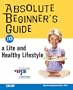Absolute Beginner's Guide to a Lite and Healthy Lifestyle