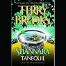 Tanequil: High Druid of Shannara, Book 2