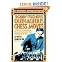 Bobby Fischer's Outrageous Chess Moves (Fireside Chess Library)