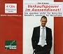Verkaufspower im Aussendienst. 4 CDs . Sie werden nicht f�r Besuche bezahlt, sondern f�r Resultate