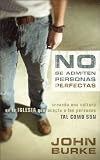 No Se Admiten Personas Perfectas: Creando Una Cultura en la Igelsia que Acepte a las Personas (Spanish Edition)
