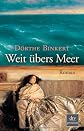 Weit übers Meer: Roman (ger)