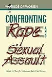 Confronting Rape and Sexual Assault (The Worlds of Women Series) [Paperback] [1997] Jody Clay-Warner, Mary E. Odem