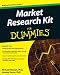 Market Research Kit For Dummies (For Dummies (Business & Personal Finance))
