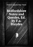 Produkt-Bild: Bedfordshire Notes and Queries, Ed. by F.a. Blaydes