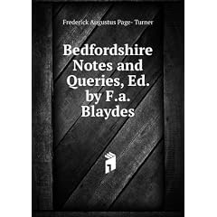 Bedfordshire Notes and Queries, Ed. by F.a. Blaydes