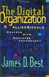 The Digital Organization: AlliedSignal's Success with Business Technology