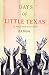Days of Little Texas (Hardcover) by R. A. NELSON