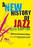 A New History of Jazz: Revised and Updated Edition