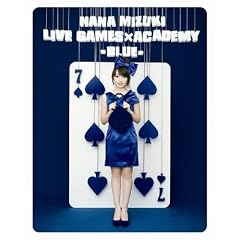 NANA MIZUKI LIVE GAMES×ACADEMY-BLUE- [Blu-ray]