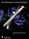 The Heritage of English Knives (Schiffer Books)