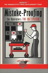 Mistake-Proofing for Operators Learning Package: Mistake-Proofing for Operators: The ZQC System (Shopfloor Series)