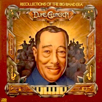 Duke Ellington &Amp; His Orchestra - Recollections of the Big Band Era - Zortam Music