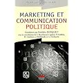 Marketing et communication politique : Th�orie et pratique