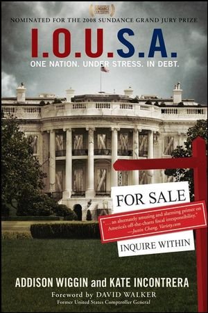 I.O.U.S.A.: One Nation. Under Stress. In Debt.