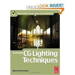 Essential CG Lighting Techniques (Focal Press Visual Effects and Animation)