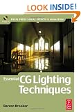 Essential CG Lighting Techniques (Focal Press Visual Effects and Animation)