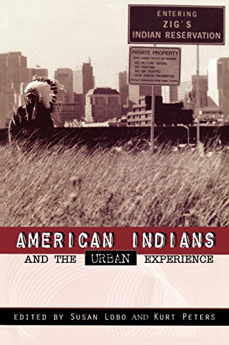 American Indians and the Urban Experience (Contemporary Native American Communities)