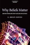 Why beliefs matter : reflections on the nature of science
