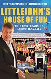 Littlejohn's House of Fun: Thirteen Years of (Labour) Madness