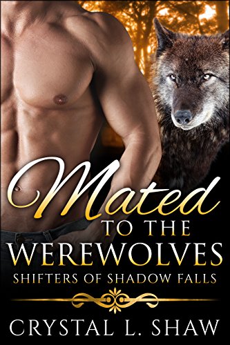 Mated to the Werewolves (Shifters of Shadow Falls Book 5)