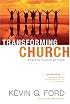 Transforming Church: Bringing Out the Good to Get to Great