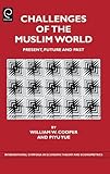 Challenges of the Muslim world : present, future and past
