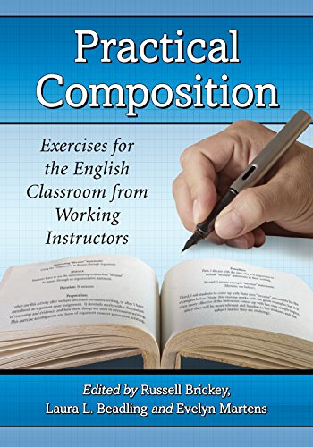 Practical Composition: Exercises for the English Classroom from Working Instructors