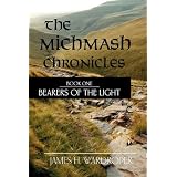 The Michmash Chronicles-Book 1: Bearers of Lightby James H. Wardroper