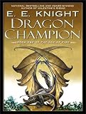 Dragon Champion (The Age of Fire, Book 1)