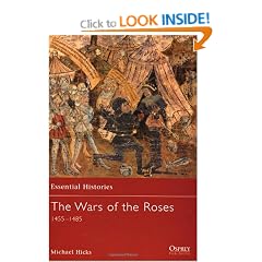The Wars of the Roses 1455-1485 (Essential Histories)