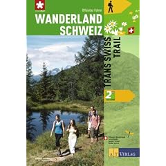 Wanderland Schweiz: 2. Trans Swiss Trail