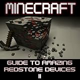 Minecraft: Guide to Amazing Redstone Devices (Part II)